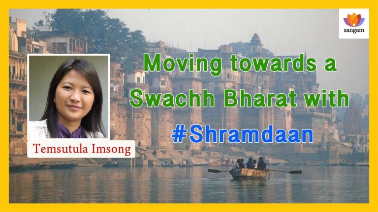 Read more about the article Moving towards a Swachh Bharat with #Shramdaan |  Temsutula Imsong and Shailesh Pandey