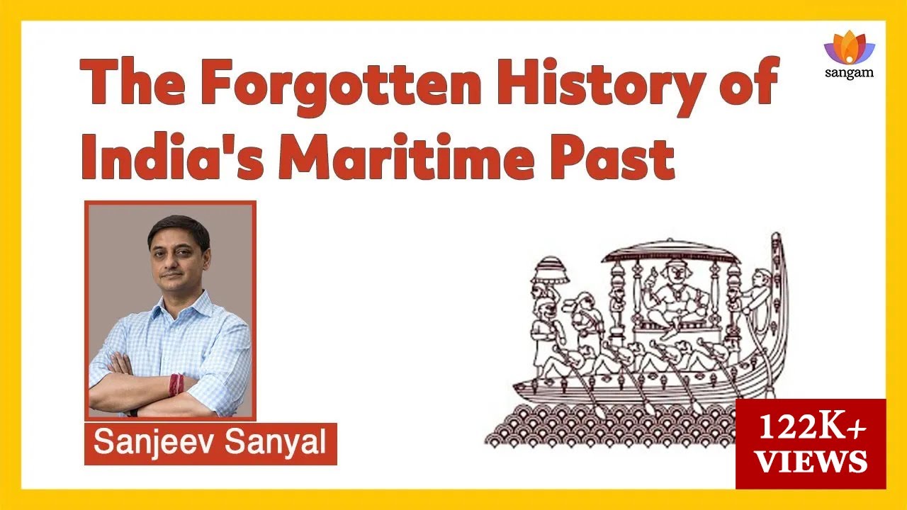 The Forgotten History of India’s Maritime Past | Sanjeev Sanyal
