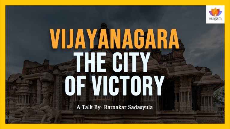 Read more about the article Vijayanagara: The City of Victory – A Talk By Ratnakar Sadasyula