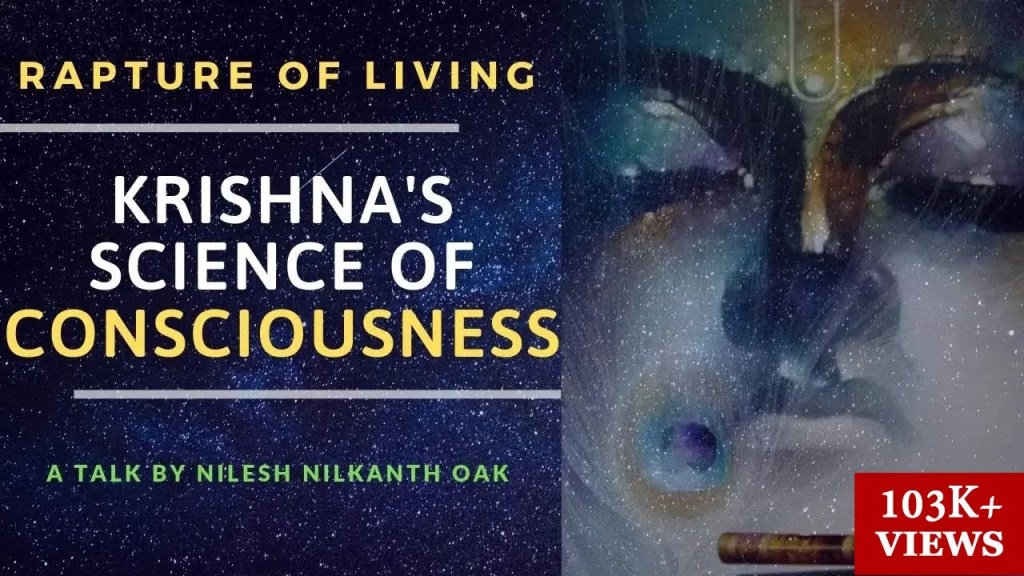 Read more about the article Krishna’s Science Of Consciousness — A Talk By Nilesh Oak
