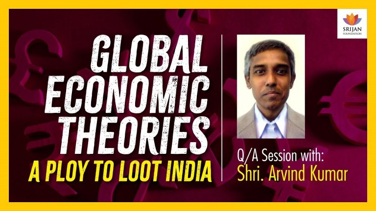 Read more about the article [Q/A] Global Economic Theories – A Ploy To Loot India