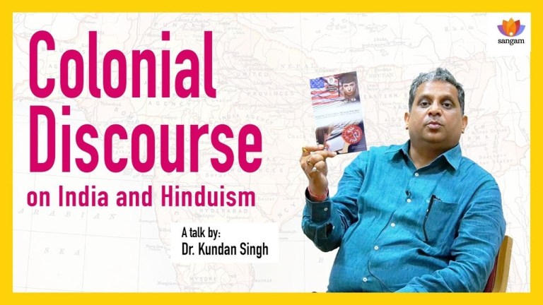 Read more about the article Colonial Discourse On India And Hinduism – A Talk By Dr Kundan Singh