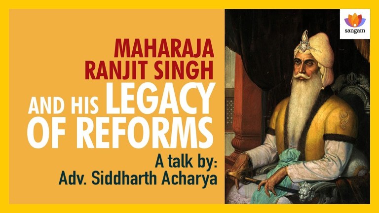 Read more about the article Maharaja Ranjit Singh & His Legacy Of Reforms – A Talk By Siddharth Acharya
