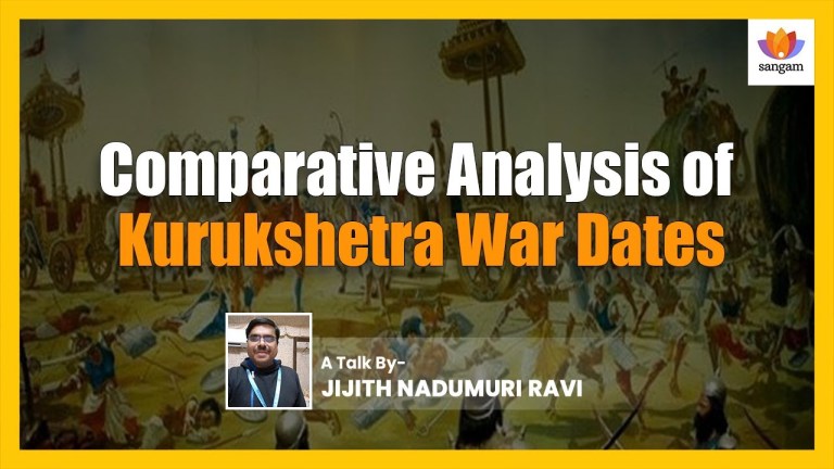 Read more about the article Comparative Analysis of Kurukshetra War Dates — #SangamTalk By Jijith Nandumuri Ravi