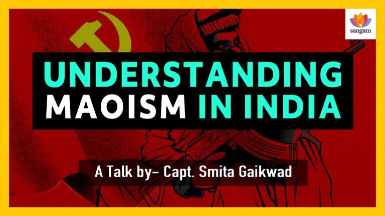 Read more about the article Understanding Maoism in India – #Sangamtalk By Capt Smita Gaikwad
