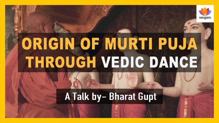 Read more about the article Origin of Murti Puja Through Vedic Dance | Dr. Bharat Gupt