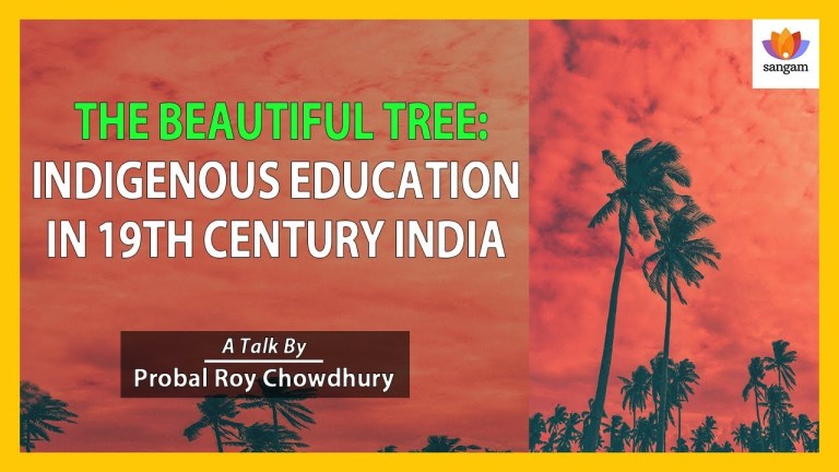 Read more about the article The Beautiful Tree: Indigenous Education In 19th Century India | Probal Roy Chowdhury