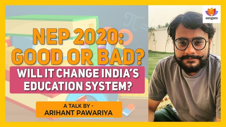 Read more about the article NEP 2020: Good Or bad? Will It Change India’s Education System? | Arihant Pawariya