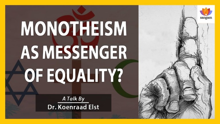 Read more about the article Monotheism As Messenger Of Equality? | Dr. Koenraad Elst