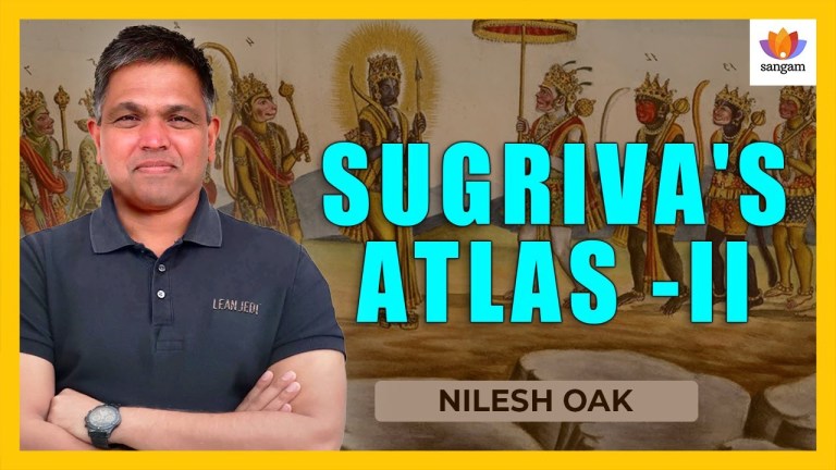 Read more about the article Sugriva’s Atlas – Part II | Nilesh Oak