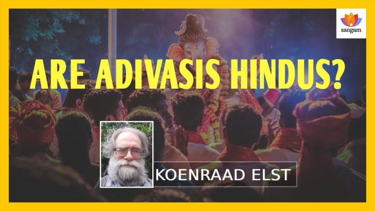 Read more about the article Are Adivasis Hindu? | Koenraad Elst | #SangamTalks