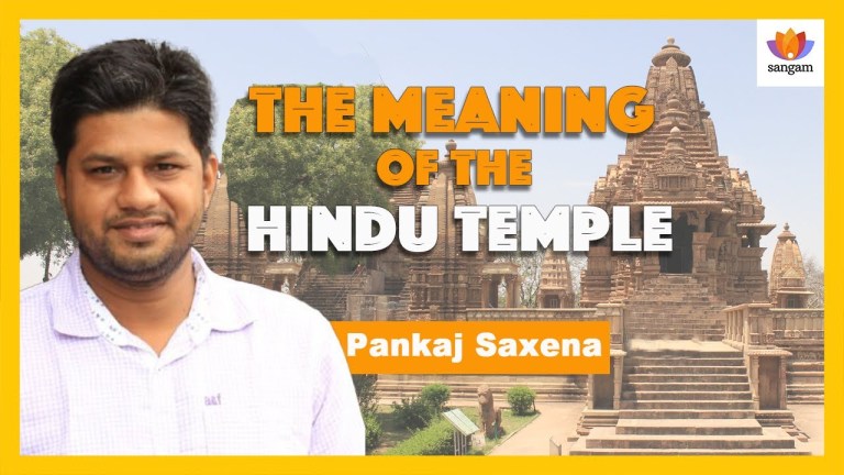 Read more about the article The Meaning Of The Hindu Temple | Pankaj Saxena