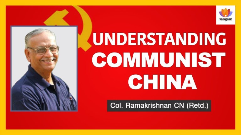 Read more about the article Understanding Communist China | Col. Ramakrishnan (Retd.)