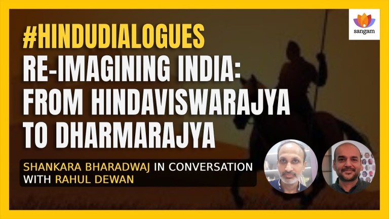 Read more about the article Shivaji Maharaj’s Hindavi Swarajya: Re -Imagining India as #DharamRajya | Shankara B | #HinduDialogues