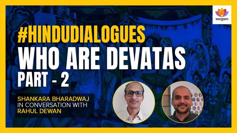 Read more about the article Who are Devatas – Part 2 | Shankara Bharadwa