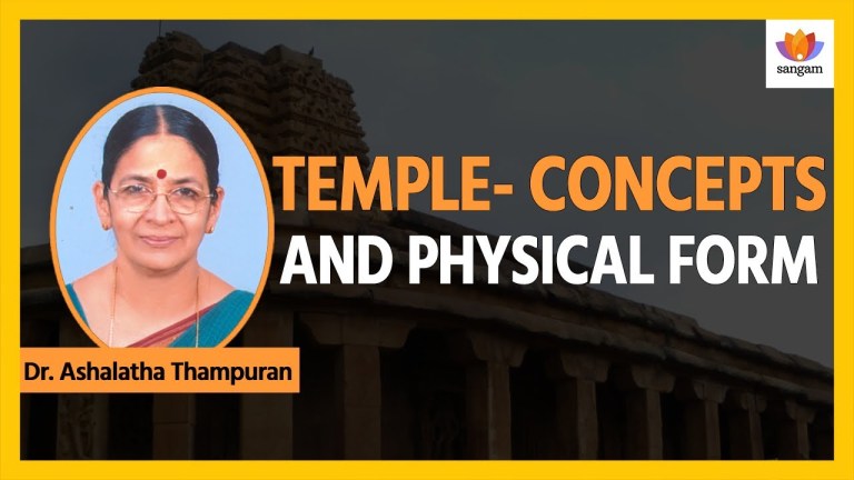 Read more about the article Temple Concepts and Physical Form | Dr Ashalatha Thampuran