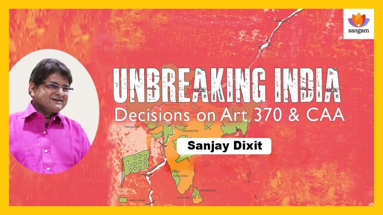 Read more about the article Unbreaking India | Decisions On Artcle 370 And CAA | Sanjay Dixit 