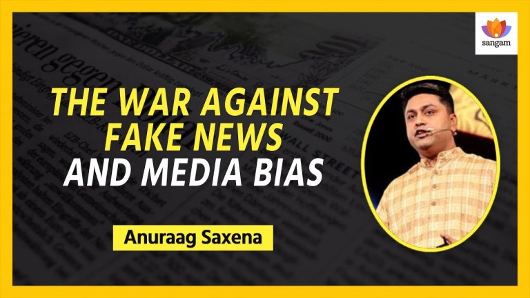 Read more about the article From Whining to Winning: The War Against Fake News and Media Bias | Anuraag Saxena | #SangamTalks