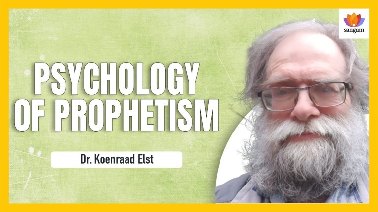 Read more about the article Psychology of Prophetism | Dr Koenraad Elst | #SangamTalks