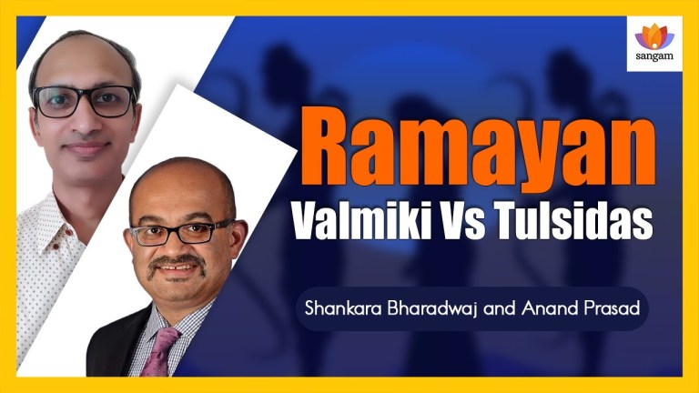 Read more about the article Ramayan: Valmiki Vs Tulsidas | Shankara Bharadwaj Khandavalli and Anand Prasad | #SangamTalks