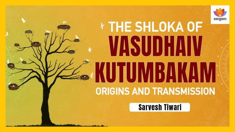 Read more about the article The Shloka of Vasudhaiv Kutunbakam: Origins and Transmission | Sarvesh Tiwari | #SangamTalks |