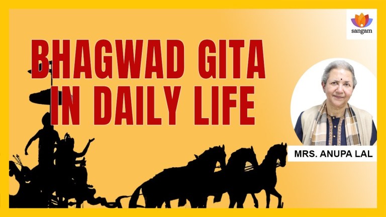 Read more about the article Bhagwad Gita in Daily Life | Mrs. Anupa Lal | #SangamTalkks