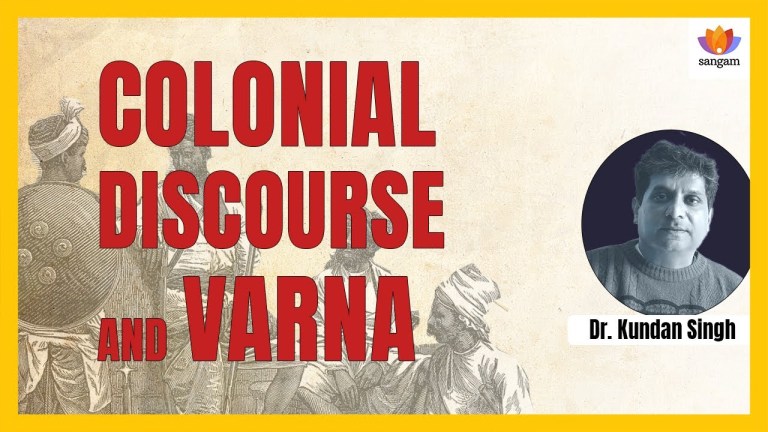 Read more about the article Colonial Discourse and Varna | Dr. Kundan Singh | #SangamTalks