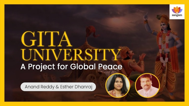 Read more about the article Gita University: A Project for Global Peace | Anand Reddy | Esther Dhanraj | Tanya | #SangamTalks
