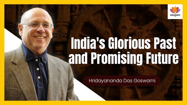 Read more about the article India’s Glorious Past and Promising Future | HD Goswami | #SangamTalks