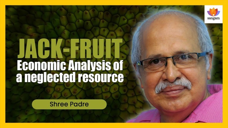 Read more about the article Jack Fruit: Economic Analysis of a neglected resource | Shree Padre | #SangamTalks