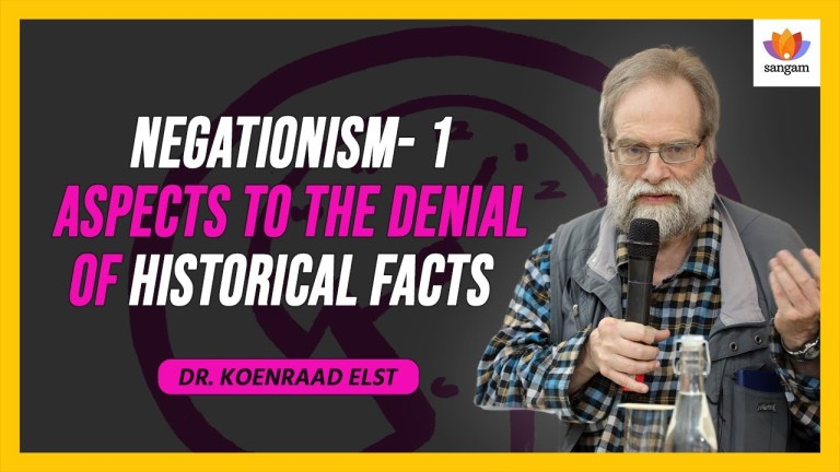 Read more about the article Negationism -1: Aspects to the denial of Historical facts | Dr. Koenraad Elst | #SangamTalks