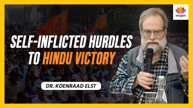 Read more about the article Self inflicted hurdles to Hindu victory | Dr  Koenraad Elst | #sangamtalks