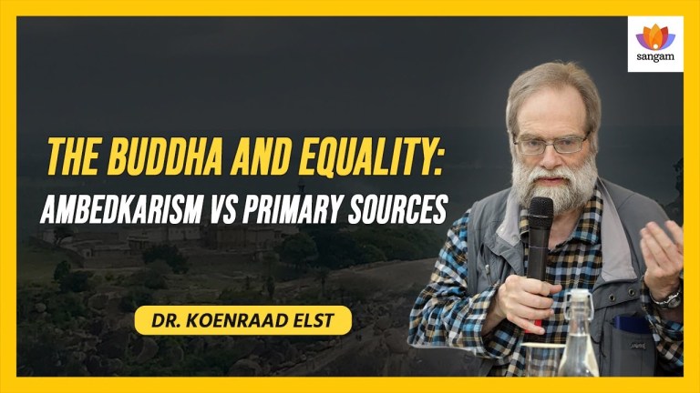 Read more about the article The Buddha and Equality: Ambedkarism vs  Primary Sources | Dr. Koenraad Elst | #SangamTalks