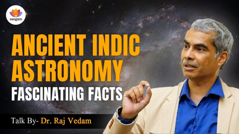Read more about the article Ancient Indic Astronomy: Fascinating Facts | Dr. Raj Vedam