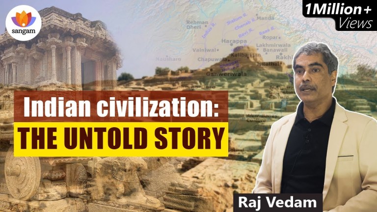 Read more about the article Indian civilization: The Untold Story | Raj Vedam