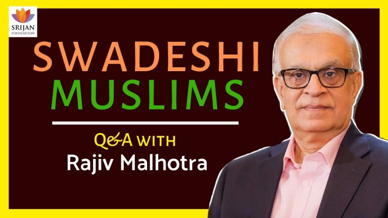 Read more about the article Swadeshi Muslims | Q&A with Rajiv Malhotra