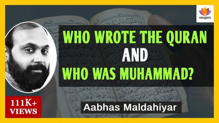 Read more about the article Who Wrote the Quran and Who was Muhammad? | Aabhas Maldahiyar