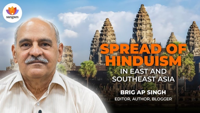 Read more about the article Spread Of Hinduism In East And Southeast Asia | Brig. AP Singh