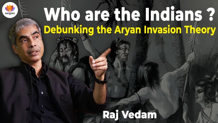Read more about the article Who are the Indians? Debunking the Aryan Invasion Theory | Dr. Raj Vedam
