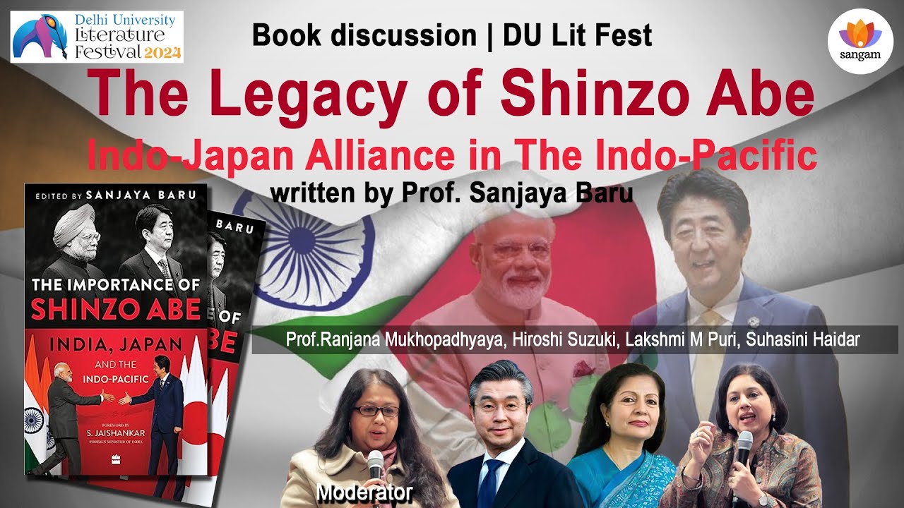 The Legacy of Shinzo Abe: Indo-Japan Alliance in The Indo-Pacific | Book Discussion | DU Lit Fest