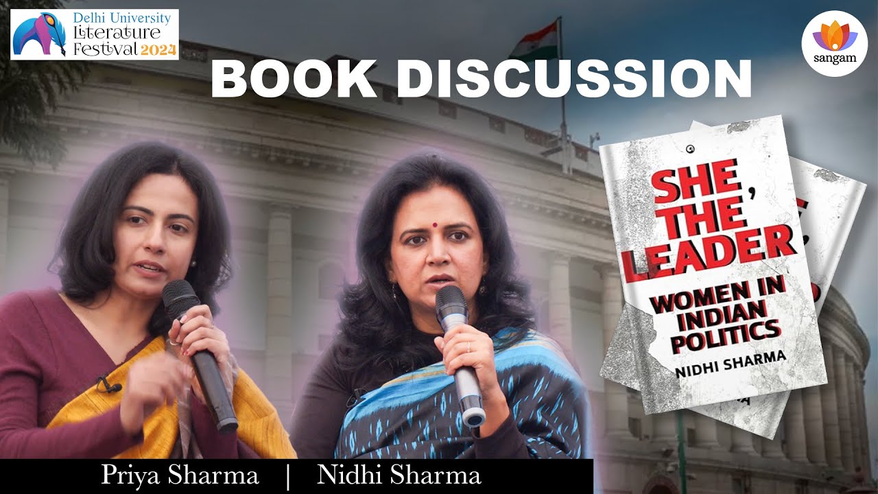She, the Leader: Women in Politics | DU Lit. Fest | Nidhi Sharma | Priya Sharma