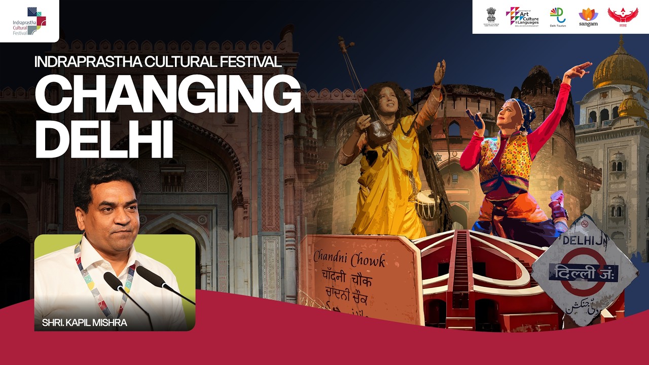Changing Delhi: Inauguration of the Indraprastha Cultural Festival | Shri. Kapil Mishra | #ICF2026
