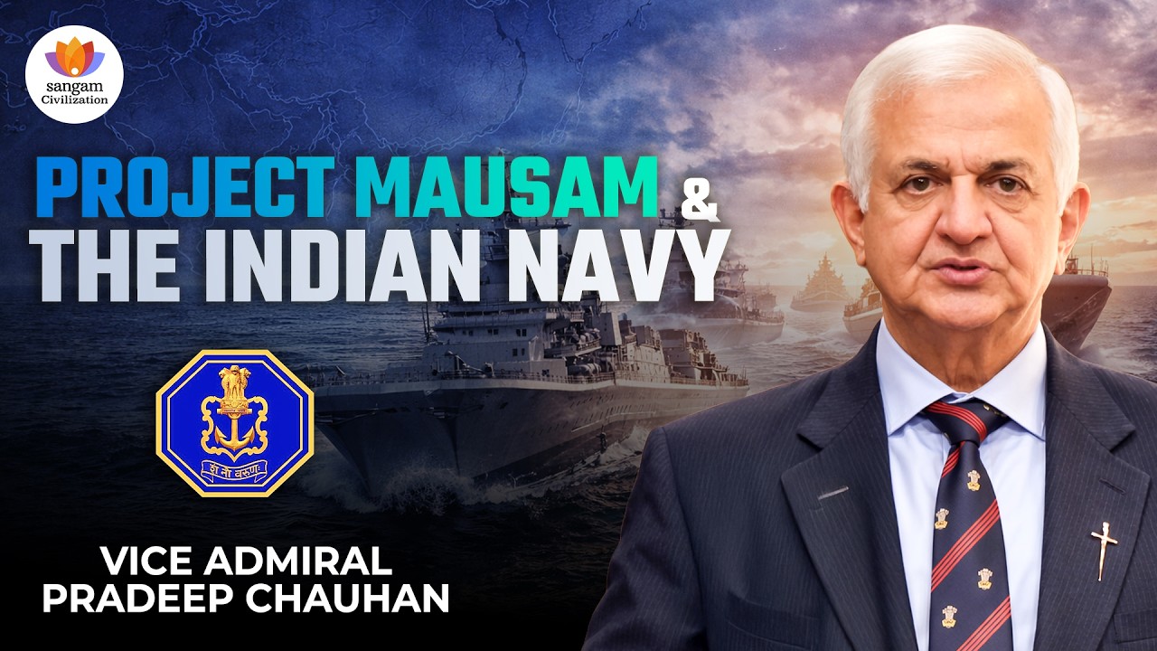 Project MAUSAM ‘Nd The Indian Navy | Vice Admiral Pradeep Chauhan