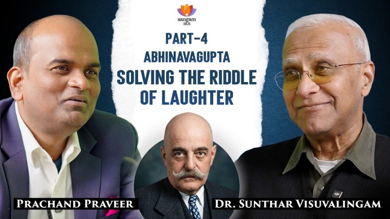 Read more about the article Abhinavagupta: Solving the Riddle of Laughter | Part – 4 | Dr. Sunthar Visuvalingam | Prachand Praveer