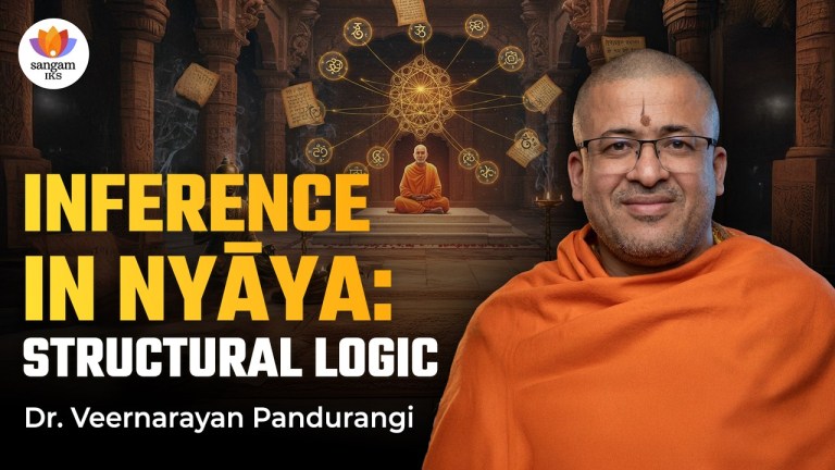 Read more about the article Inference in Nyāya : Structural Logic | Dr. Veernarayan Pandurangi