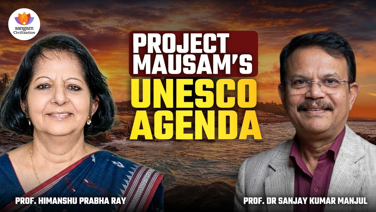Project MAUSAM’s UNESCO Agenda | Prof. Himanshu Prabha Ray, Prof. Dr. Sanjay Kumar Manjul