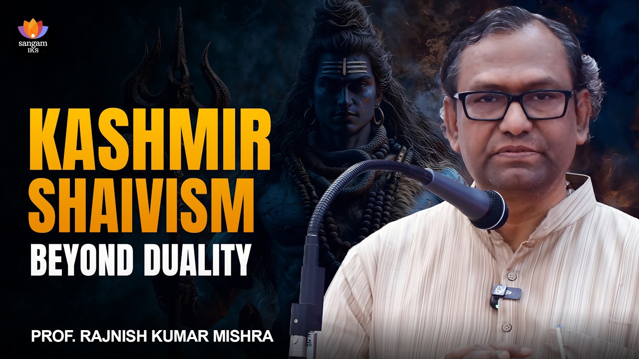 Kashmir Shaivism: Language, Consciousness & Indian Aesthetics | Prof. Rajnish Mishra