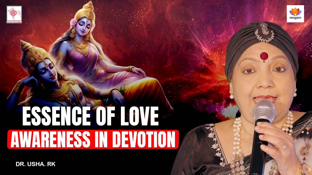 The Essence of Love is Devotion: A Study of Śṛṅgāra and Bhakti | Dr. Usha. RK