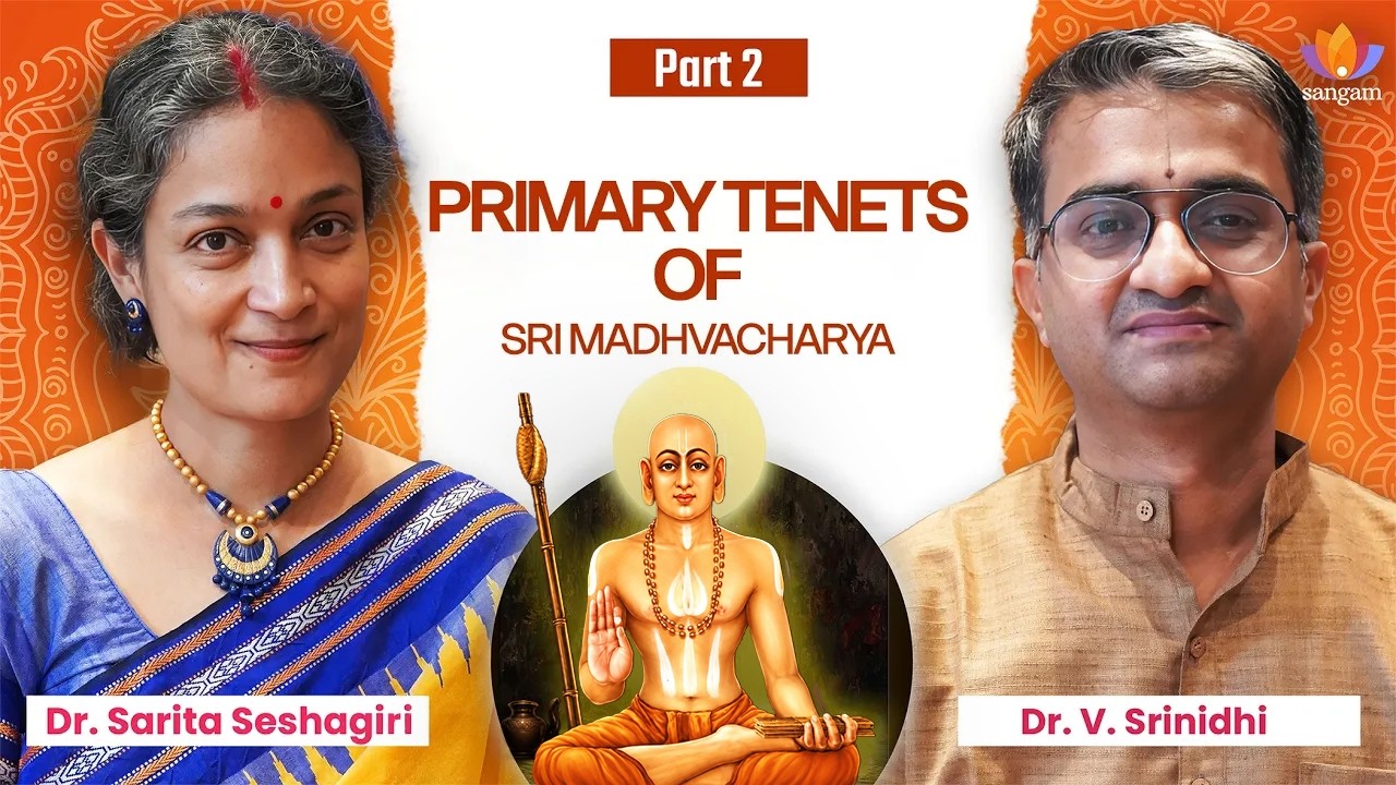 Primary Tenets of Sri Madhvacharya’s Tattvavada | Tattvavada Explained | Part 2 | Dr. V. Srinidhi | Dr. Sarita Seshagiri