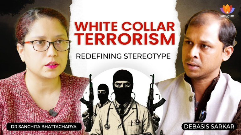 Read more about the article Fact Vs Stereotype: Understanding White-Collar Terrorism | Dr Sanchita Bhattacharya | Debasis Sarkar